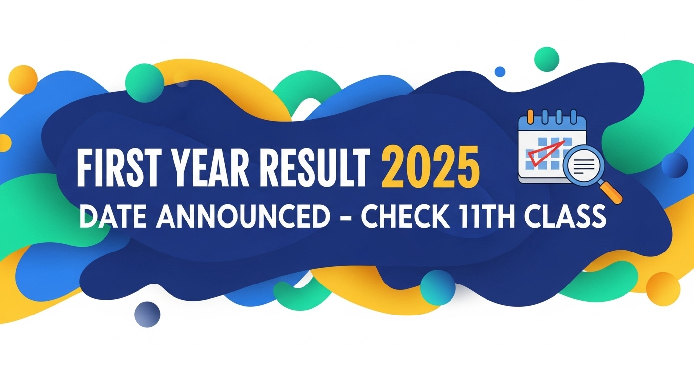 First Year Result 2025 Date Announced